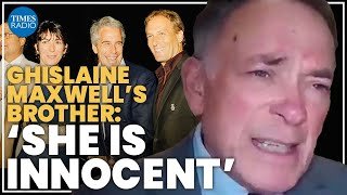Ghislaine Maxwell’s brother claims a ‘constitutional defect’ in her trial