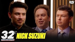 Nick Suzuki Says Habs Have More To Prove | 32 Thoughts
