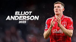 Elliot Anderson is BOSSING the Midfield! 2025ᴴᴰ