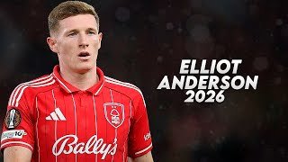 Elliott Anderson 2026 - Magic Skills, Goals & Assists | HD