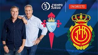 CELTA DE VIGO  VS MALLORCA EN DIRECTO | LALIGA | TIEMPO DE JUEGO COPE | EN VIVO