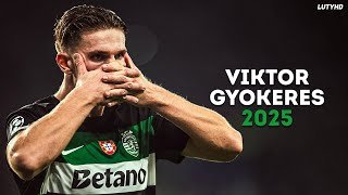 Viktor Gyökeres 2025 - The Perfect Striker | Skills, Goals & Assists | HD