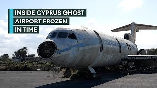 The ghost airport of Nicosia: Rare glimpse inside the abandoned 1974 battleground