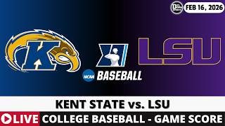 KENT STATE VS LSU ⚾ College Baseball Game Score Radio Play-by-Play