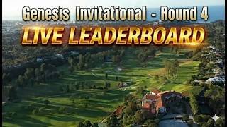 Genesis Invitational - Round 4 - Golf Live Leaderboard - PGA Tour 22.2.2026