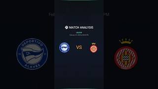 Deportivo Alavés vs Girona FC | LaLiga #alaves #girona #laliga