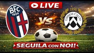 🔴Live BOLOGNA-UDINESE - SERIE A🔴
