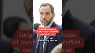 Judge blocks release of Jack Smith's classified documents report