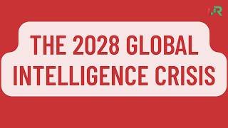 THE 2028 GLOBAL INTELLIGENCE CRISIS by CITRINI RESEARCH. EXPLAINED !