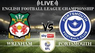 🔴Wrexham vs Portsmouth | English Football League Championship | Live Score