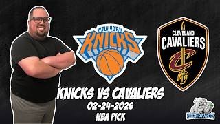 New York Knicks vs Cleveland Cavaliers 2/24/26 NBA Free Picks & Prediction | NBA Betting Tips