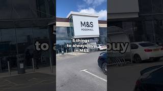 5 things to always buy in M&S ✨ #shoppingtips #foodshopping #groceryshopping #comeshoppingwithme