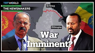 Are Eritrea and Ethiopia on the brink of war again?