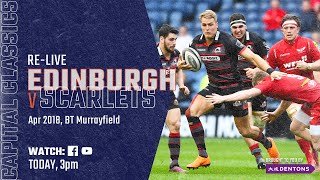 Capital Classics | Edinburgh v Scarlets, 2018