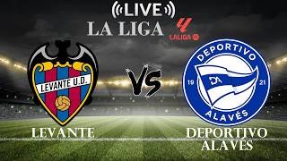 🔴Levante vs Deportivo Alavés | La Liga | Live Score