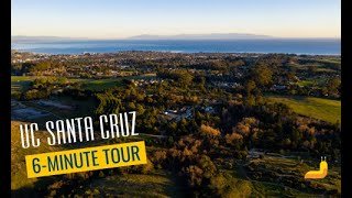 UC Santa Cruz 6-minute Tour