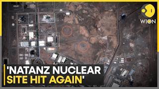 US-Israel Strikes: Natanz Nuclear Site Hit Again | 'No Indication Of Fresh Strikes' | WION