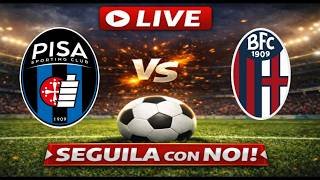 🔴Live PISA-BOLOGNA - SERIE A🔴