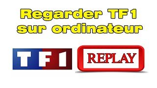Comment regarder TF1 en Replay sur ordinateur gratuitement