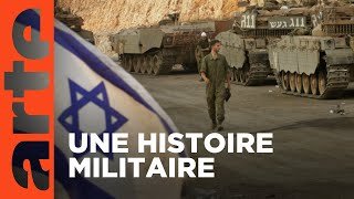 Tsahal, l’armée israélienne à l’épreuve | Documentaire | ARTE
