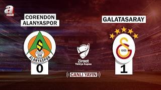 Corendon Alanyaspor 0 - 1 Galatasaray I Ziraat Türkiye Kupası 🔴 #Canlı Yayın ᴴᴰ | A Haber