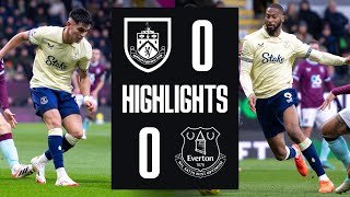 Extended Highlights: Burnley 0-0 Everton