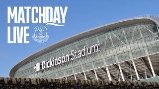 EVERTON v BURNLEY | Matchday Live! Pre-match show from Hill Dickinson Stadium