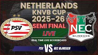 PSV vs NEC Nijmegen Live Scores | 2025-26 Netherlands KNVB Cup Semi Finals