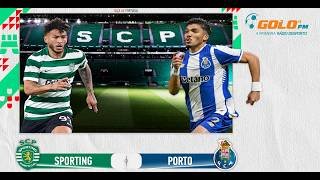 DIRETO 🔴 Sporting vs Porto