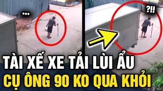 Lùi xe KO QUAN SÁT, tài xế xe tải khiến cụ ông 90 RA ĐI MÃI MÃI sao 2 lần chèn | Tin 3 Phút