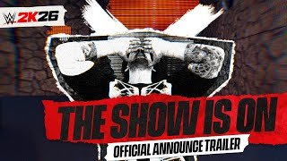 The Show Is On! | WWE 2K26 Official Announce Trailer | 2K