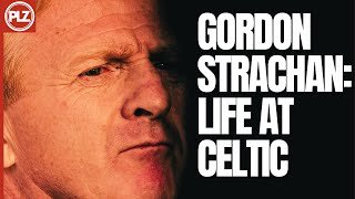 Gordon Strachan: Life at Celtic