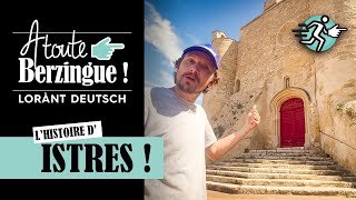 L'histoire d'ISTRES... A Toute Berzingue !
