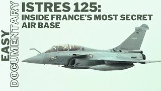 Istres 125: Inside France’s Most Secret Air Base - Full Documentary