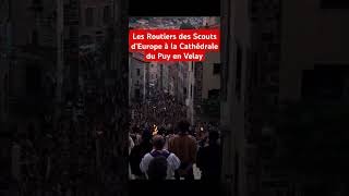 Les Routiers des Scouts d'Europe à la Cathédrale du Puy en Velay