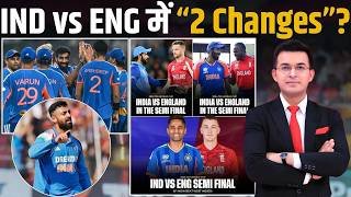 Ind vs Eng Semi-Final से पहले Team India होंगे "2 Changes" ? क्या होगी India की Playing 11 ?