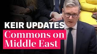 LATEST: Keir Starmer updates the House of Commons on the situation in the Middle East