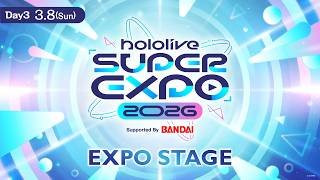 【#hololivefesEXPO26_DAY3】hololive SUPER EXPO 2026 EXPO STAGE