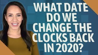 What date do we change the clocks back in 2020?