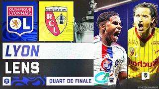 🔴 LYON - LENS | 🔴 QUART DE FINALE EN DIRECT ! | 🏆 COUPE DE FRANCE LIVE/DIRECT