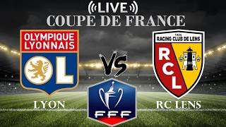🔴Lyon vs RC Lens | Coupe de France | Live Score