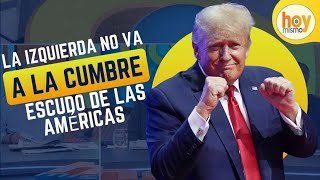 ¡Última Hora! Donald Trump para Cumbre Escudo de Las Américas no invitó a la Izquierda | Hoy Mismo