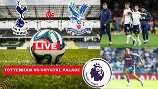 Tottenham vs Crystal Palace Live Stream Premier League Football EPL Match Today Score Highlights FC