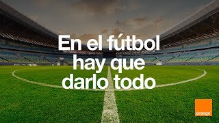 Orange TV te da todo el fútbol