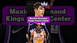 Maxime Raynaud Kings OFFENSIVELY GIFTED Rookie STEAL!! #nbarooks