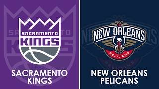 Sacramento Kings vs New Orleans Pelicans NBA Live Scoreboard