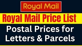 Royal Mail Price List 2024 | Postal Prices for Letters & Parcels | Post Office Prices for UK & Intl