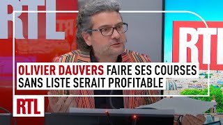 Olivier Dauvers : pourquoi faut-il faire les courses sans liste ?