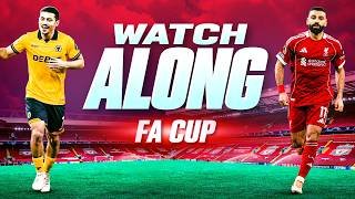 Wolves v Liverpool | WATCHALONG | FA CUP