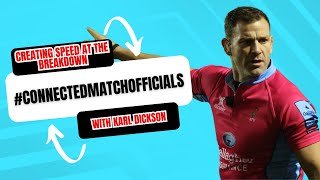 #ConnectedMatchOfficials Karl Dickson on Creating Speed at the Breakdown